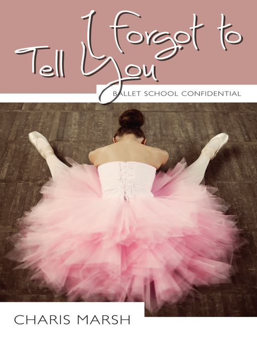 Title details for I Forgot to Tell You by Charis Marsh - Wait list